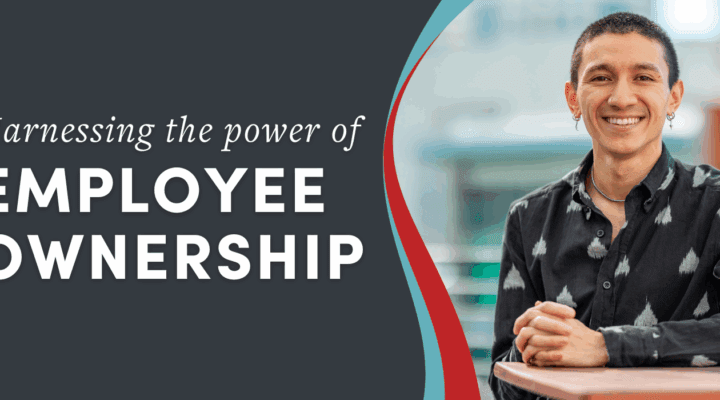 Harnessing the power of employee ownership