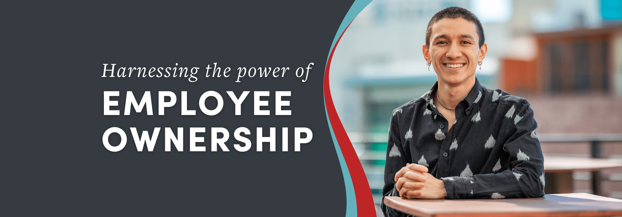 Harnessing the power of employee ownership