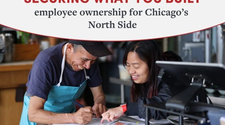 Securing what you built: employee ownership for Chicago’s North Side