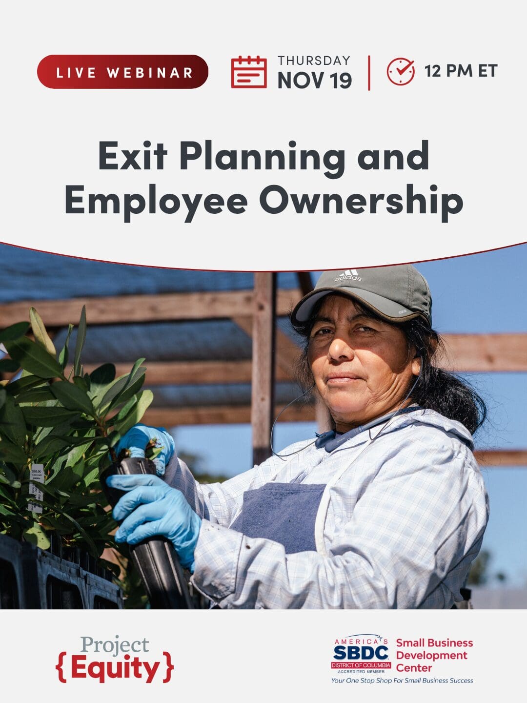 Live Webinar: Exit Planning and Employee Ownership. Thursday, November 19 at 12 PM Eastern. HOsted by Project Equity and DC Small Business Development Center (DCSBDC)